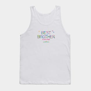 Best Brother in the world - tropical wordart Tank Top